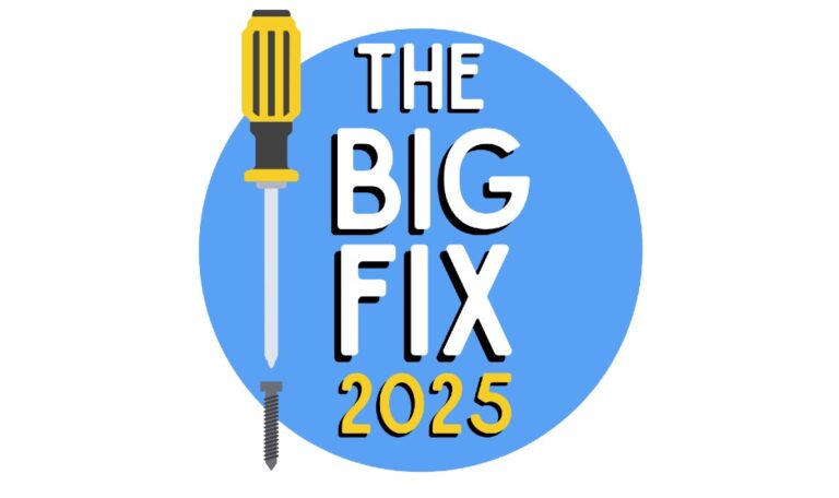 The Big Fix 2025